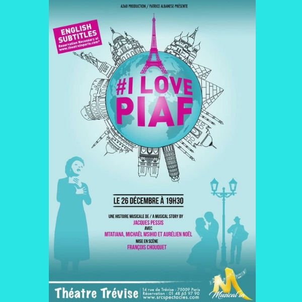 lessortiesdesarah_I_love_piaf_affiche I love Piaf au Théâtre Trévise !