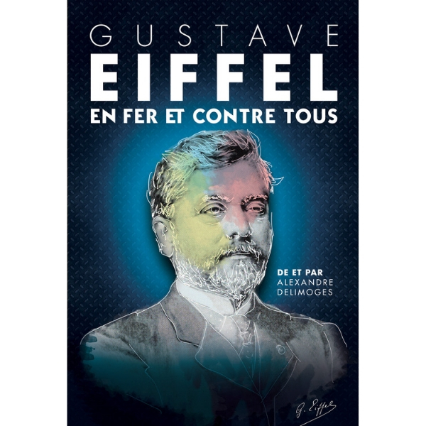 lessortiesdesarah_gustave_eiffel_en_fer_et_contre_tous_affiche « Gustave Eiffel en fer et contre tous » au Théâtre Le Bout !