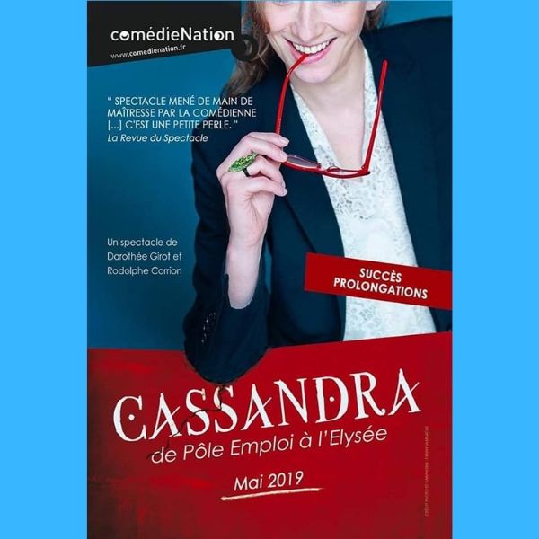 lessortiesdesarah_cassandra_affiche « Cassandra de Pôle Emploi à l’Elysée » à la Comédie Nation