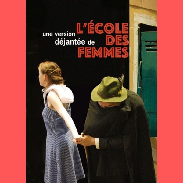 lessortiesdesarah_lecole_des_femmes_affiche « L’école des femmes » à la Comédie Nation