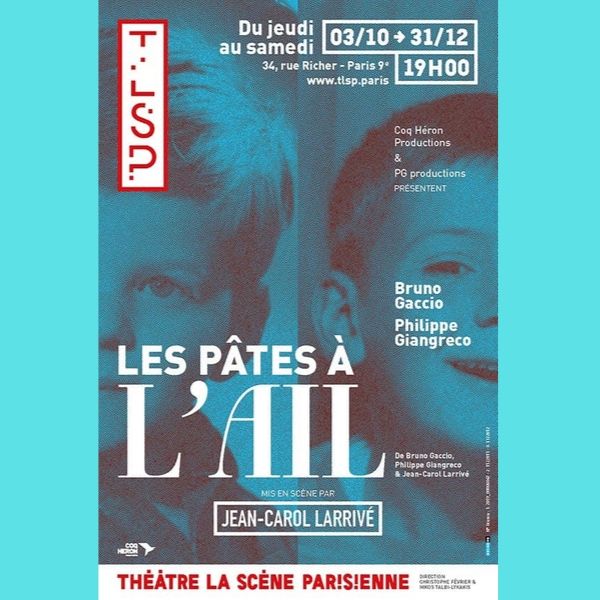 lessortiesdesarah_les_pates_a_lail « Les pâtes à l’ail » au Théâtre La Scène Parisienne.