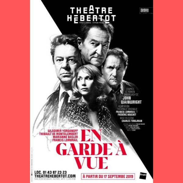 lessortiesdesarah_en_garde_a_vue_affiche « En garde à vue » au Théâtre Hébertot !