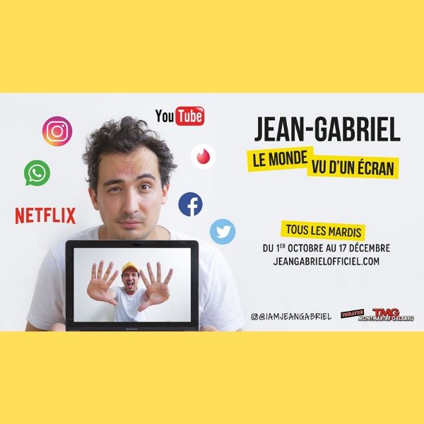 lessortiesdesarah_jeangabriel_affiche Jean-Gabriel dans « le monde vu d’un écran » au Théâtre Montmartre Galabru