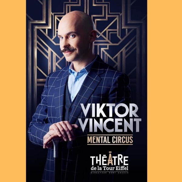 lessortiesdesarah_viktor_vincent_affiche « Mental Circus » Nouveau spectacle de Viktor Vincent au Théâtre de la Tour Eiffel
