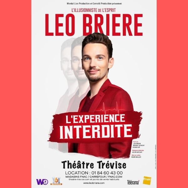 Léo Brière, son dernier spectacle « L’expérience interdite » en ce moment au Théâtre Trévise.
