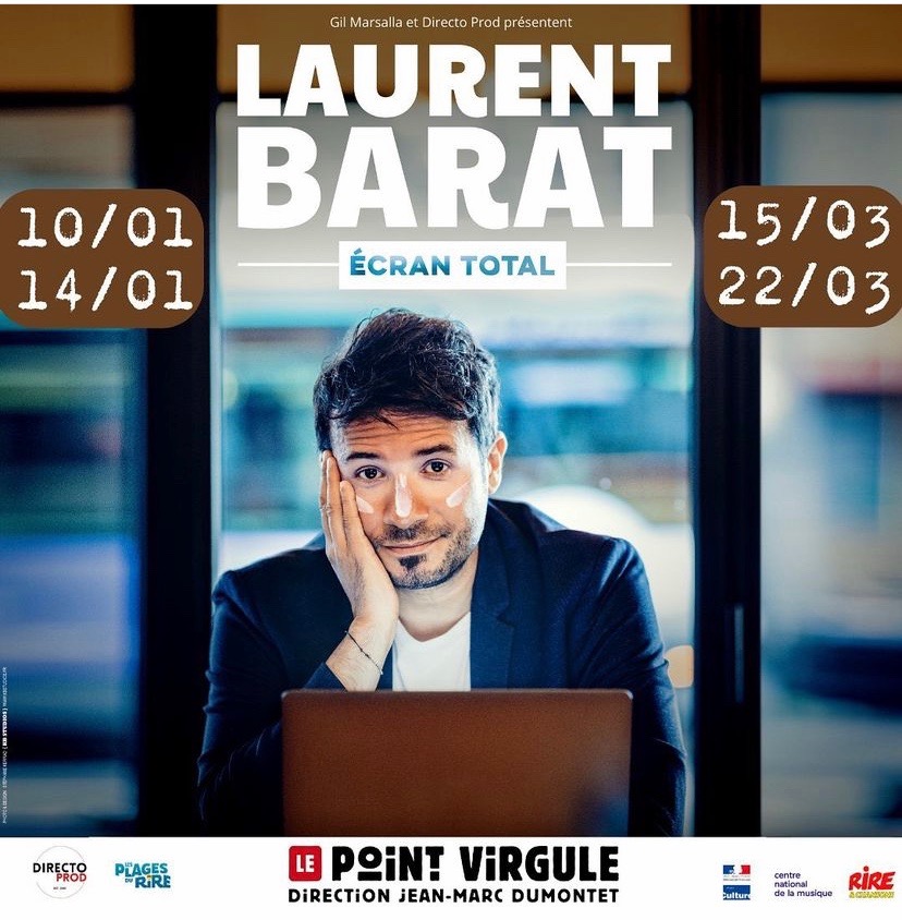 Laurent Barat, son nouveau spectacle « Ecran Total » au Théâtre Le Point Virgule.