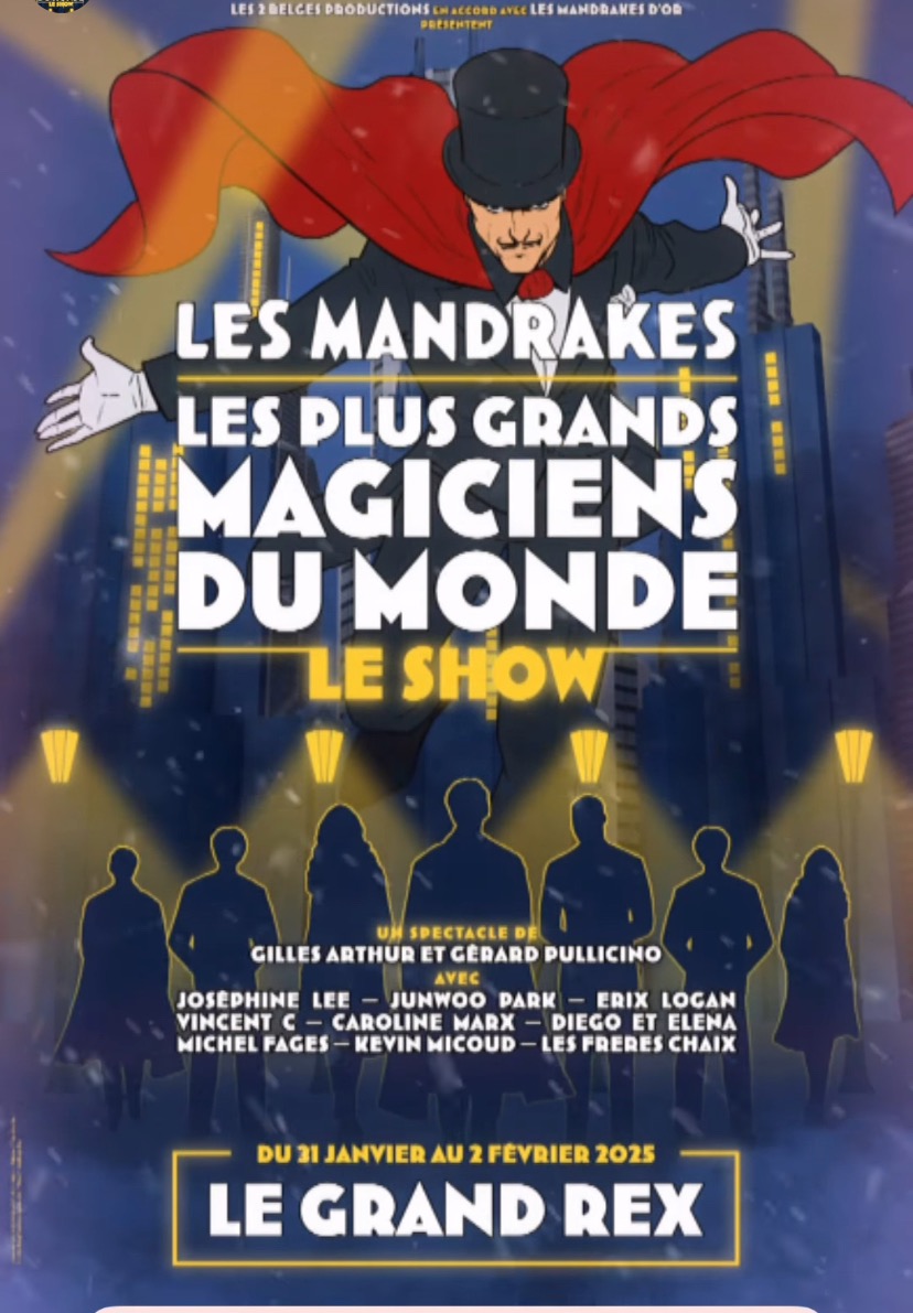 « Les Mandrakes : Les plus grands magiciens du monde, le show au Grand Rex à Paris.