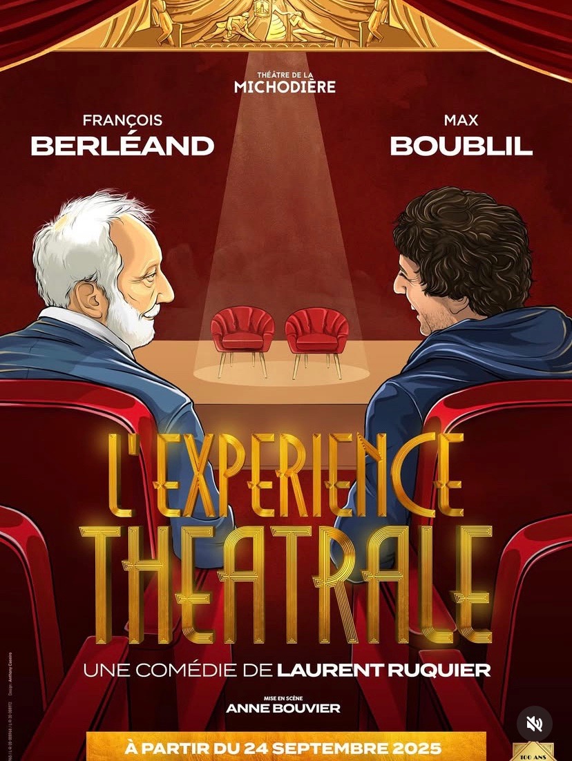 « L’expérience théâtrale » au Théâtre de la Michodière à Paris.